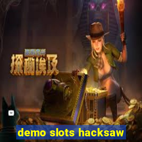 demo slots hacksaw